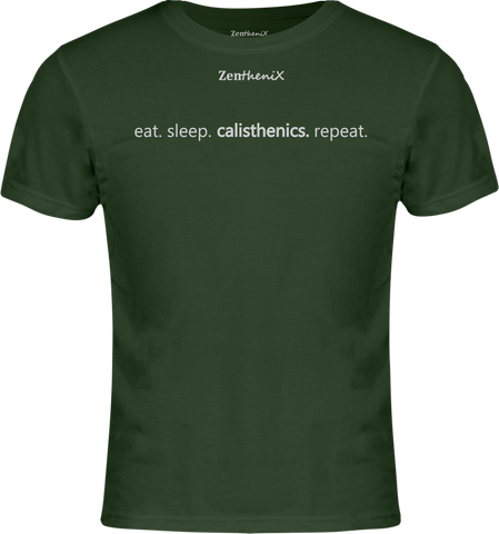 Eat Sleep Calisthenics Repeat T-Shirt - Military Green